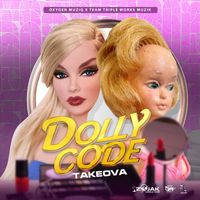 Takeova - Dolly Code