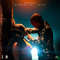Chris Nelson - Signal Of Love
