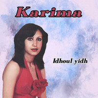 Karima - Idhoul yidh