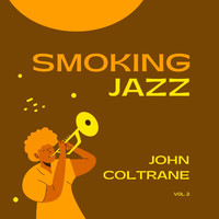 John Coltrane - Smoking Jazz, Vol. 2