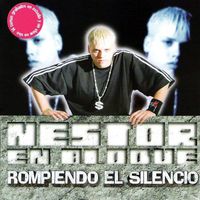 Nestor En Bloque - Rompiendo el Silencio