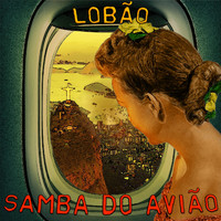 Lobão - Samba do Avião