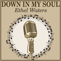 Ethel Waters - Down in My Soul