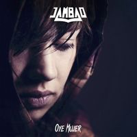 Jambao - Oye Mujer