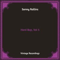 Sonny Rollins - Hard Bop, Vol. 5 (Hq Remastered)