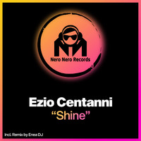 Ezio Centanni - Shine