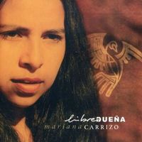 Mariana Carrizo - Libre y Dueña