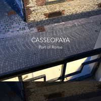 Casseopaya - Port of Rome