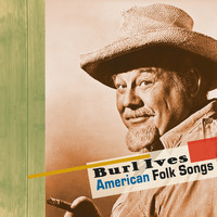 Burl Ives - American Folk Songs