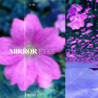 Grisha - Mirror Eyes