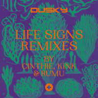 Dusky - Life Signs Remixes