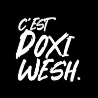 Doxi - C'est Doxi Wesh.