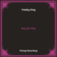 Freddy King - Boy Girl Boy (Hq Remastered)