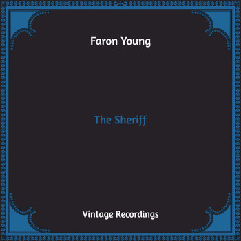 Faron Young - The Sheriff (Hq Remastered)