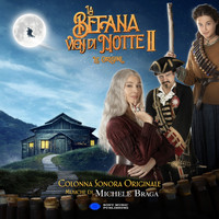 Michele Braga - La Befana vien di Notte 2 - Le Origini (Colonna sonora originale)