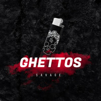 Savage - Ghettos