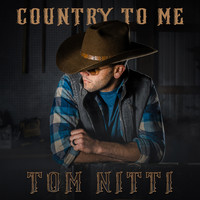 Tom Nitti - Country To Me