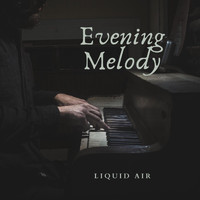 Liquid Air - Evening Melody