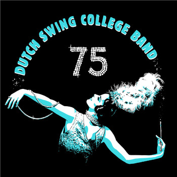 Dutch Swing College Band - Dutch Swing College Band 75