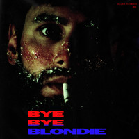 Allan Rayman - Bye Bye Blondie (Explicit)