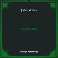 Jackie McLean - Strange Blues (Hq Remastered)