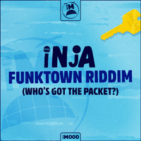 Inja - Funktown Riddim (Who's Got The Packet?) (Explicit)