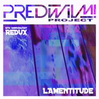 PredWilM! Project - Lamentitude (10th Anniversary Redux)