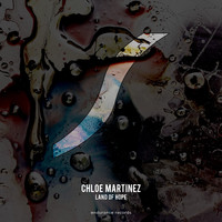 Chloe Martinez - Land of Hope