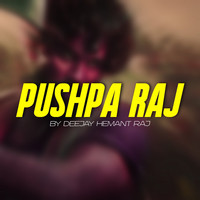 DeeJay Hemant Raj - Pushpa Raj