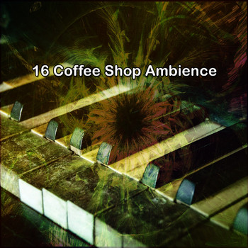 Relaxing Piano Music Consort - 16 Coffee Shop Ambience