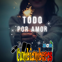 Los Cumbiamberos 502 - Todo Por Amor