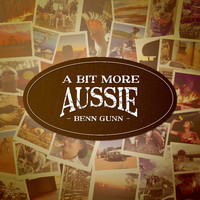 Benn Gunn - A Bit More Aussie
