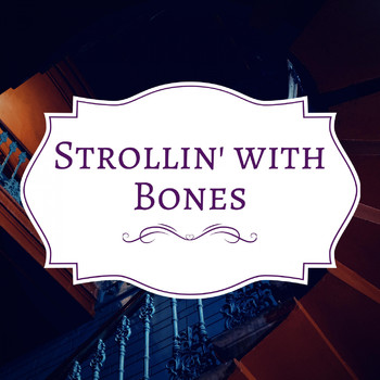 Various Artists - Strollin' with Bones