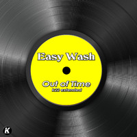 Easy Wash - OUT OF TIME (K22 extended)