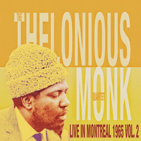 The Thelonious Monk Quartet - Live in Montreal 1965, Vol. 2 (Remastered Version Tagliare Audio!!!!)