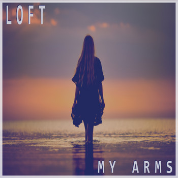 Loft - My Arms