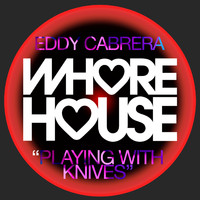 Eddy Cabrera - Playing With Knives