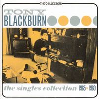 Tony Blackburn - The Singles Collection: 1965 - 1980