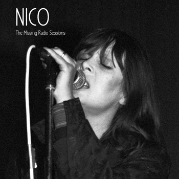 Nico - The Missing Radio Sessions (1971 Radio Sessions)