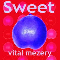 Vital Mezery - Sweet