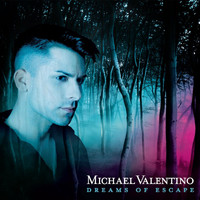Michael Valentino - Dreams of Escape