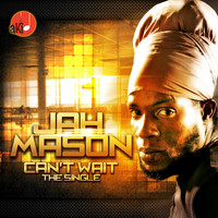 Jah Mason - Can't Wait
