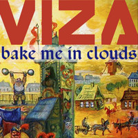 Viza - Bake Me In Clouds