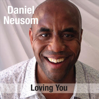 Daniel Neusom - Loving You