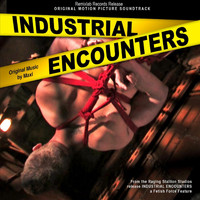 Maxi - Industrial Encounters: The Soundtrack