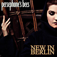 Persephone's Bees - New In Berlin