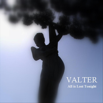 Valter - All is Lost Tonight
