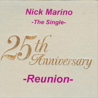 Nick Marino - 25th Anniversary - Reunion