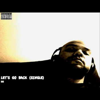 Kas - Let's Go Back (Explicit)