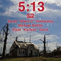 A2z - 5:13 (feat. Sarah "Silent D" Dzelzkalns, Michael Battito & Ryan "Kadesh" Davis)